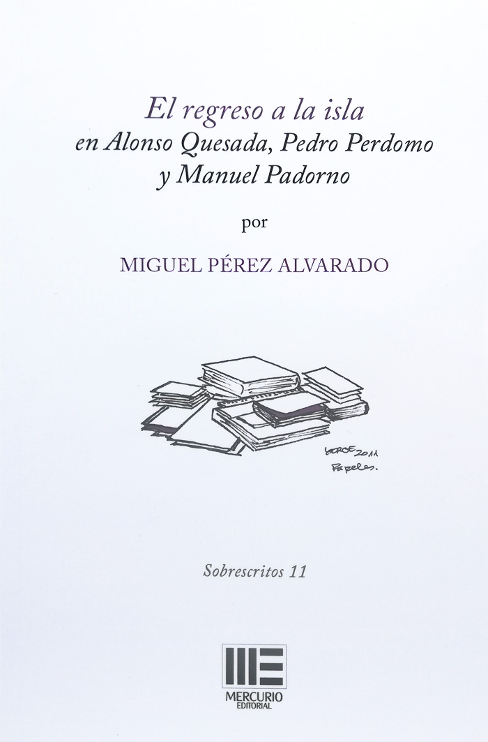 Libro Regreso a la Isla, Miguel Pérez Alvarado.